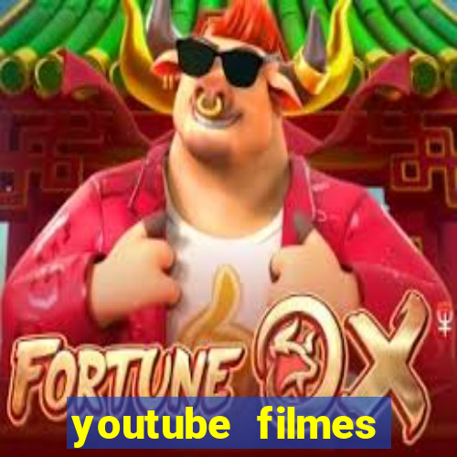 youtube filmes completos dublados gratis faroeste antigos